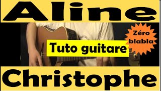 Comment jouer Aline de Christophe (1/4) à la guitare (facile) chords
