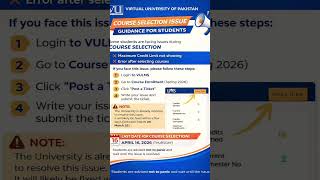 Course selection error virtual university 2026 / vu Last date course selection ?