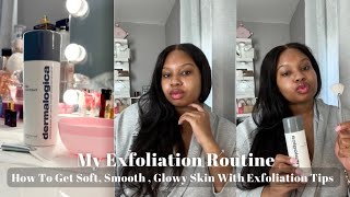 EXFOLIATION ROUTINE: HOW TO GET SOFT, EVEN &amp; SMOOTH SKIN!