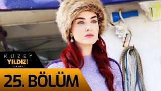 Kuzey Yıldızı İlk Aşk 25 Bölüm