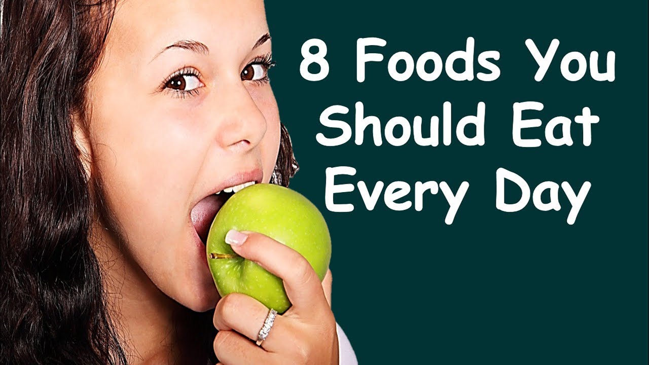 8 Foods You Should Eat Every Day | Top Healthy Foods to Eat Daily
