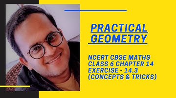 NCERT CBSE MATHS CLASS 6 CHAPTER 14 "PRACTICAL GEOMETRY" EXERCISE 14.3 TRICKS AND CONCEPTS