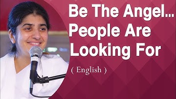 Be The Angel ... People Are Looking For: Part 4: BK Shivani at Anubhuti Retreat Center, California