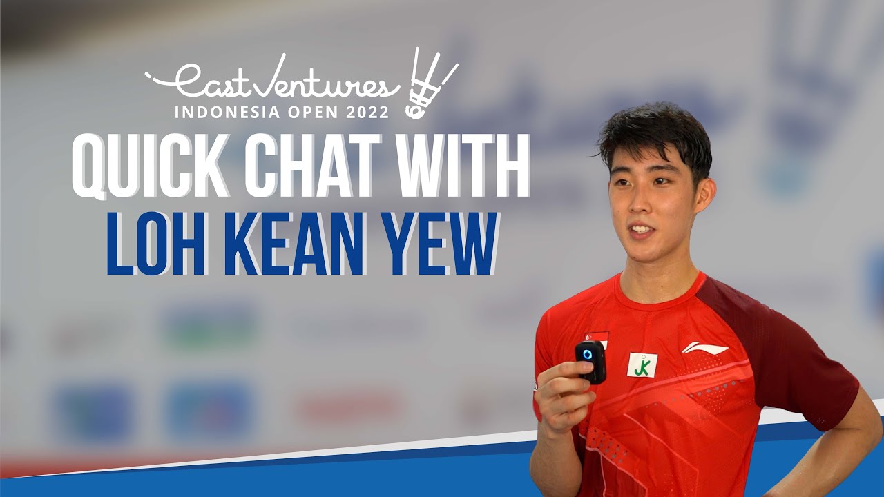 Quick Chat with Loh Kean Yew East Ventures Indonesia Open 2022