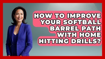 How To Improve Your Softball Barrel Path With Home Hitting Drills? - Softball Basics and Beyond