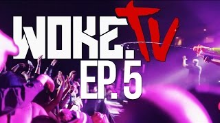 Woke Tv Ep. 5