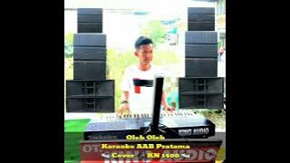Oleh Oleh Karaoke AAB Pratama 🎹 Cover 🎧 KN 1400 🎹