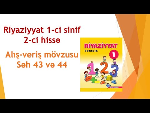 Riyaziyyat 1-ci sinif 2-ci hissə Alış-veriş Səh 43,44