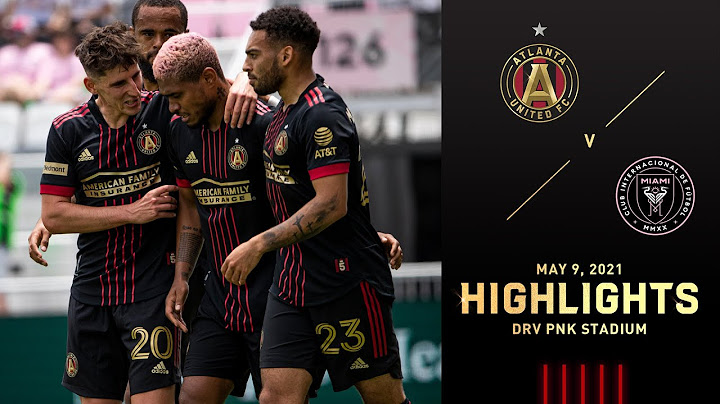 Match Highlights: Atlanta United vs Inter Miami CF | May 9, 2021