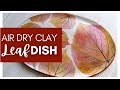 Easy Air Dry Clay Leaf Dish for Fall