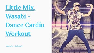 Little Mix, Wasabi - Advanced Level Dansation Workout