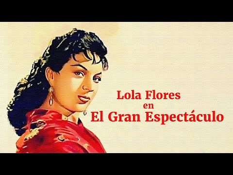 El Gran Espectáculo - Película Completa de Lola Flores