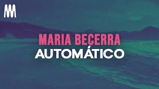 Maria Becerra - AUTOMÁTICO (Letra/Lyrics) Resimi
