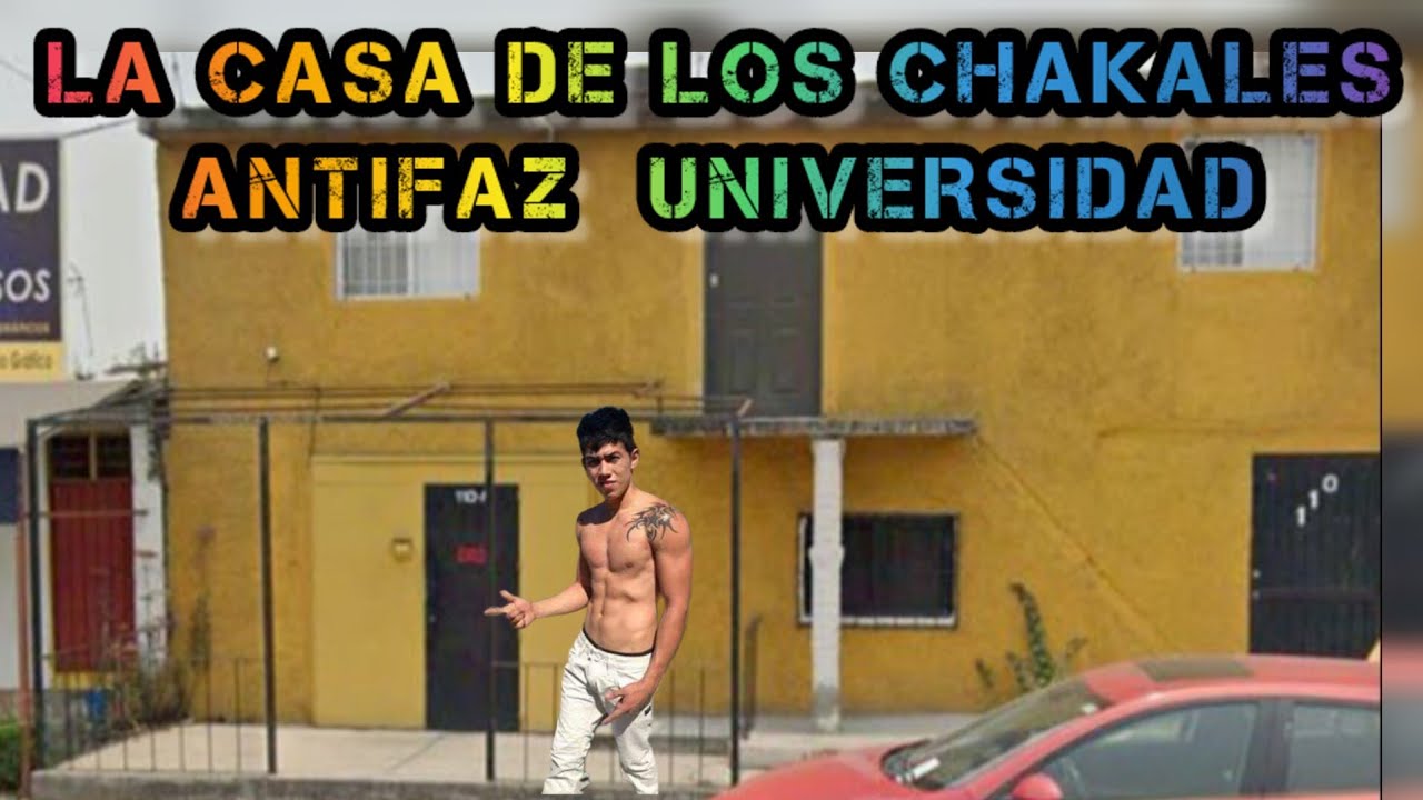 LA CASA DE LOS CHAKALES   😋