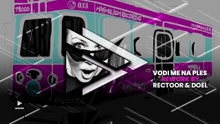 Drzneday, Rectoor feat. Ninna M - Vodi Me Na Ples (Rectoor & doel Rework)