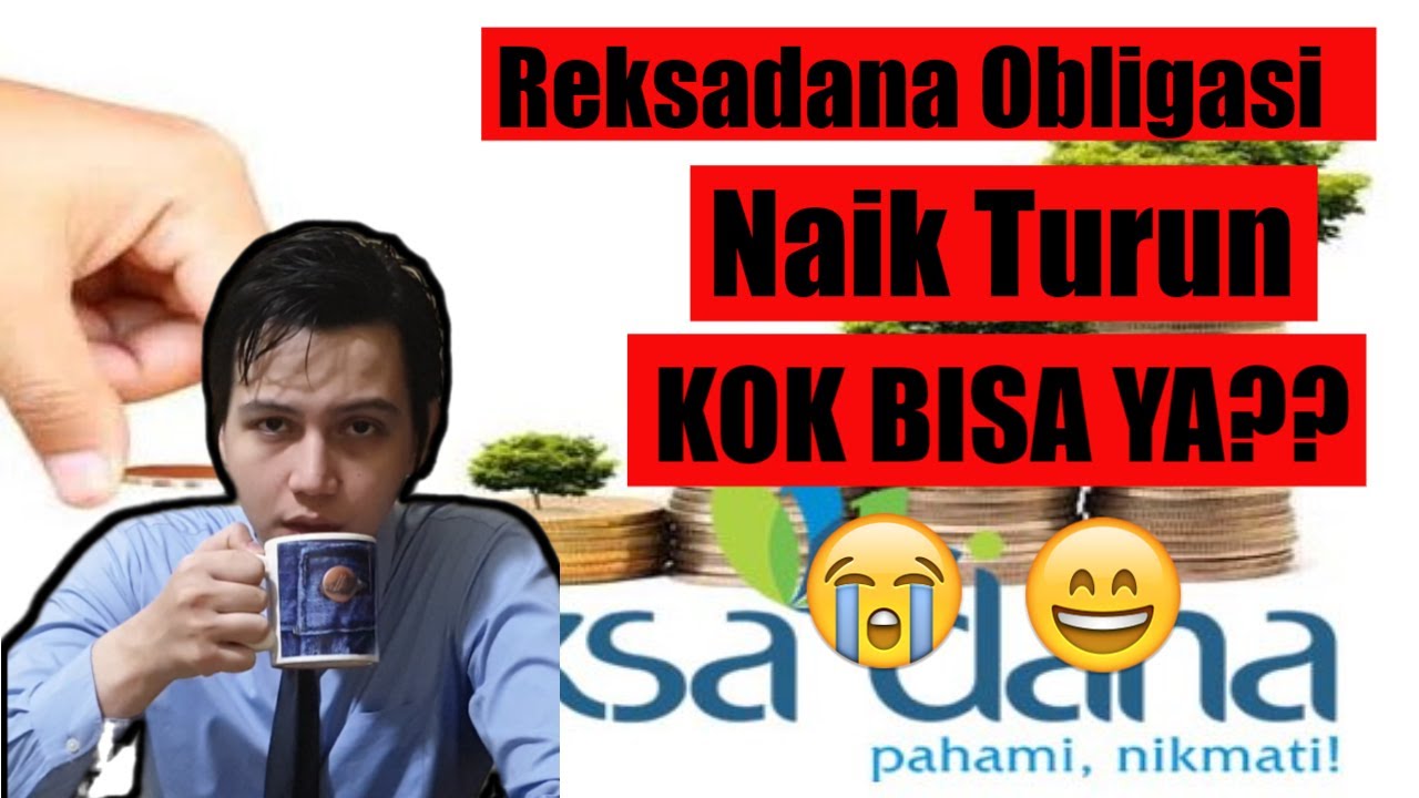 KENAPA REKSADANA OBLIGASI BISA NAIK TURUN ? - YouTube KENAPA REKSADANA OBLIGASI BISA NAIK TURUN ? - YouTube