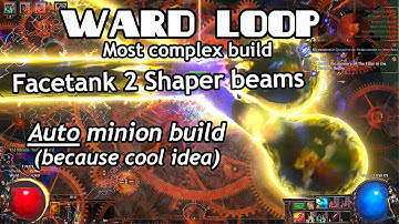 Most complex build. WARD LOOP - Auto minions  - Path of Exile (3.18 Sentinel)