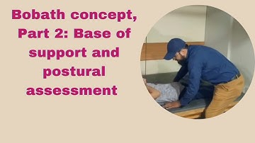 Bobath concept Part 2 | Base of support and posture in supine