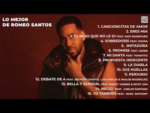 Romeo Santos Grandes Exitos, Bachata Romántica- Artist Greatest Hits