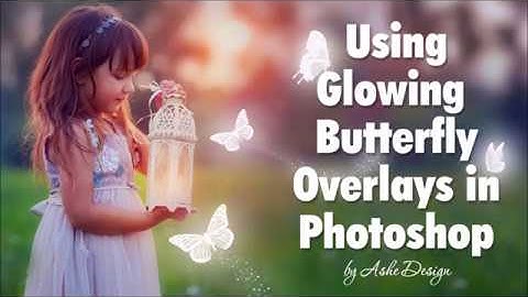 Using Glowing Butterfly Overlays in Photoshop