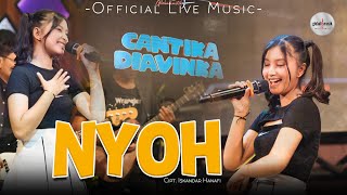 Cantika Davinca - Nyoh (Official Live Music)