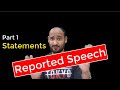 Grammar Reported Speech Statements Part 1 الكلام المنقول مع الجملة الخبرية الجزء الاول