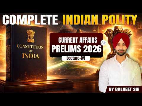Indian Polity Current Affairs Series | Lecture 04 | UPSC CSE Prelims 2026  | Tathastu ICS