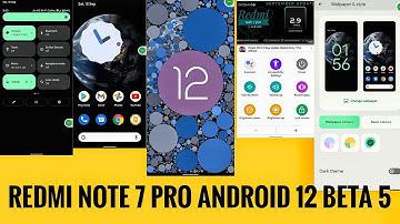 Android 12 Beta 5 Pixel 5a Port Redmi Note 7 Pro Ryzen Kernel New Widgets
