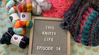This Knitty Life- Episode 14- Did I mention its hot?