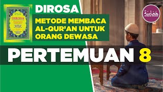 Metode Membaca Al Quran - DIROSA - Pertemuan 8
