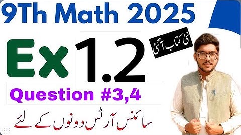 9th Math Exercise 1.2 question 3 & 4 | Class 9 Math new book 2025