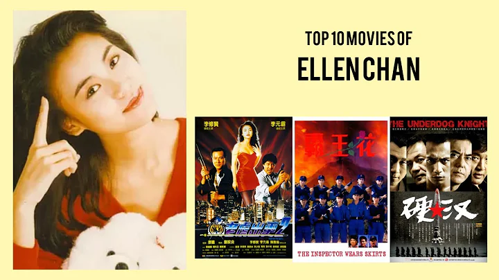 Ellen Chan Top 10 Movies of Ellen Chan| Best 10 Mo...