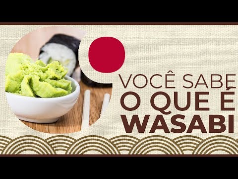 Vídeo: Do Que é Feito O Wasabi