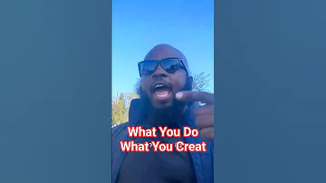 What You Do What You Create Dayodman Motivation Positivity Whatyoucreate Dayodman Motivation 