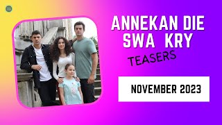 Annekan die Swa Kry: November 2023 Teasers - Get Ready for the Drama!