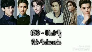 EXO - What if|Sub Indo