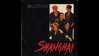 Shanghai - Ballerina (1985)