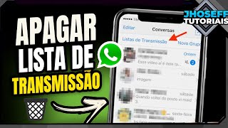 Como APAGAR LISTA DE TRANSMISSÃO no WHATSAPP pelo IPHONE!