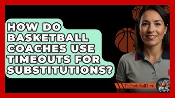 How Do Basketball Coaches Use Timeouts For Substitutions? - The Basketball Xpert