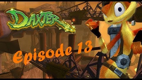 Daxter - 13 - Emerald Isle - Construction Site II