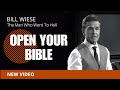 Open Your Bible - Bill Wiese, &quot;The Man Who Went To Hell&quot; Author of &quot;23 Minutes In Hell&quot;