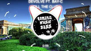 dEVOLVE - Kill The Club ft. Bay-C (Bass Boosted)