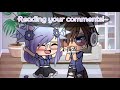 My Ocs Read Your Comments || Part 7 || Gachalife