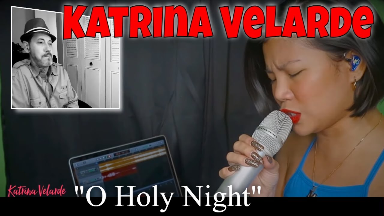 Watch REACTION TO KATRINA VELARDE - O Holy Night (One Take Cover) on YouTube Watch REACTION TO KATRINA VELARDE - O Holy Night (One Take Cover) on YouTube