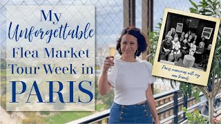 ⚜️My UNFORGETTABLE Paris Flea Market Week ⚜️ A Group Trip Filled with Laughter, ❤️and Champagne