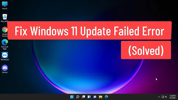 Fix Windows 11 Update Failed Error (Solved)
