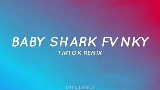 BABY SHARK FVNKY TIKTOK REMIX