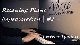Piano Improvisation | Session #1 (calm, relaxing, & gentle piano for studying, working, or sleeping)