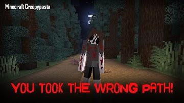 When You Take the Wrong Path | Minecraft Creepypasta