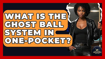 What Is The Ghost Ball System In One-Pocket? - Billiards Hustlers